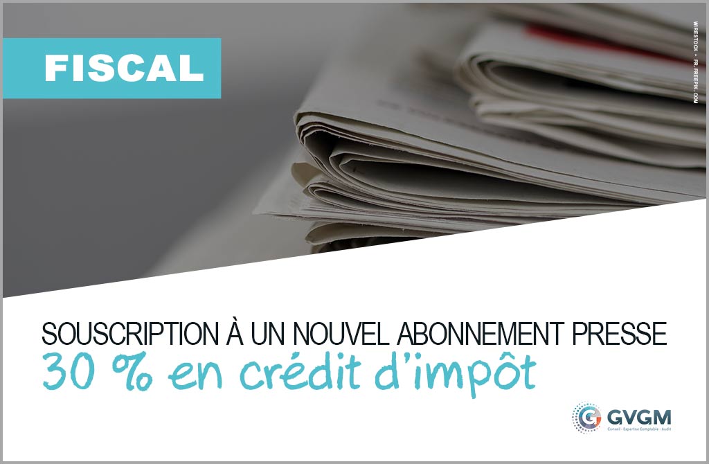 Bénéficiez d'un crédit d'impôt pour la souscription à un abonnement à la presse