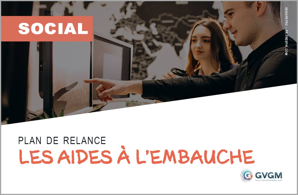 Quelles sont les aides à l'embauche dans le cadre du plan de relance ?