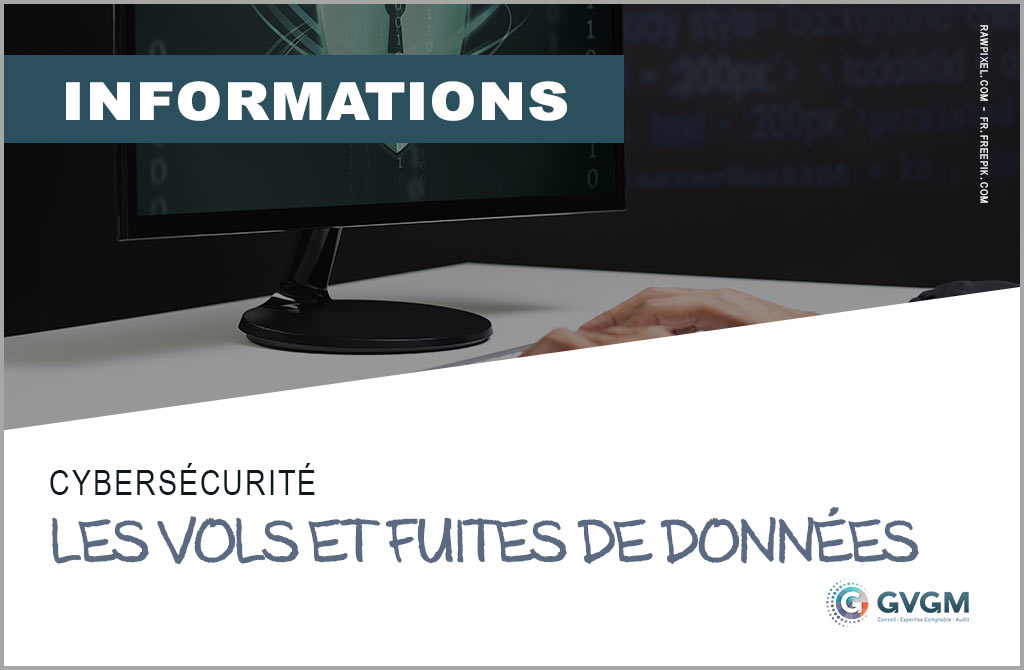 Cybersécurité : les vols et fuites de données