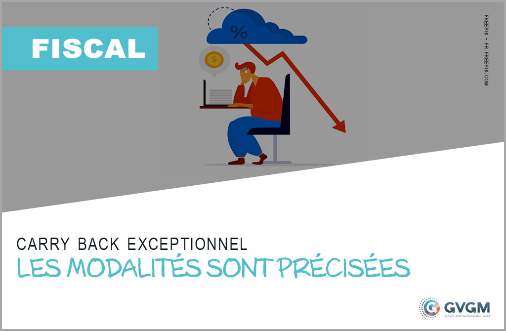 Carry back exceptionnel : les modalités sont précisées