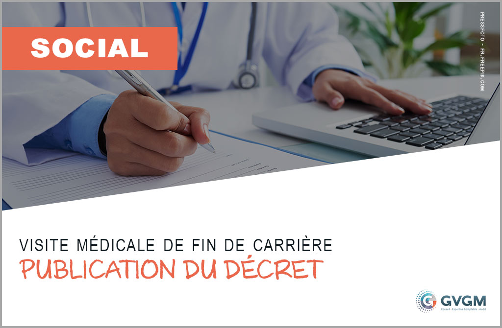 Visite médicale de fin de carrière : publication du décret