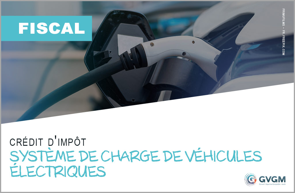 Crédit d'impôt pour l'installation à domicile d'un système de charge de véhicules électriques