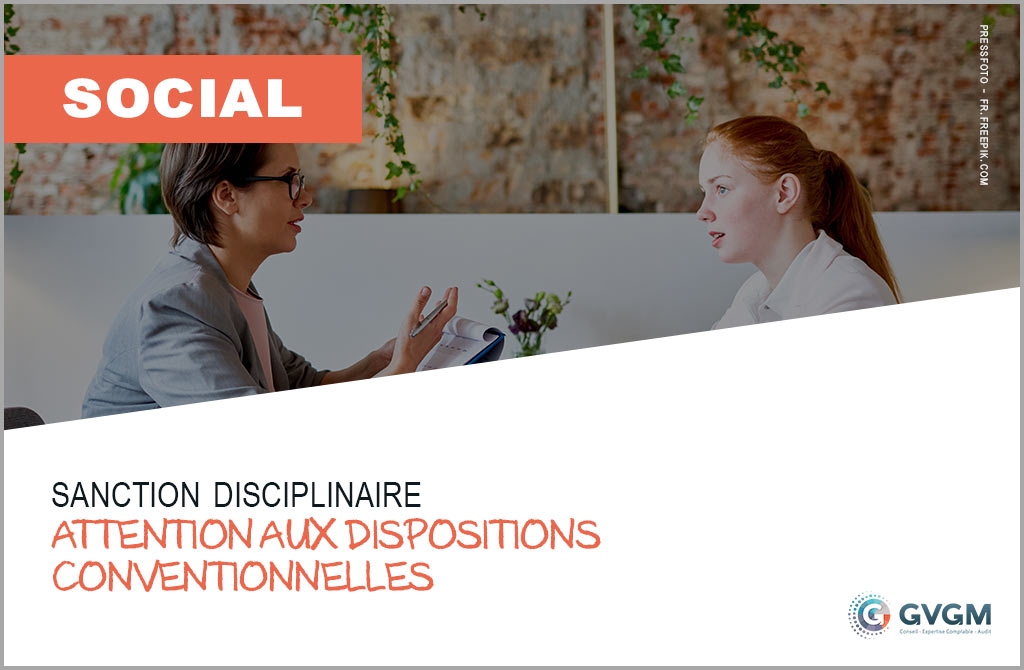 Sanction disciplinaire : attention aux dispositions conventionnelles
