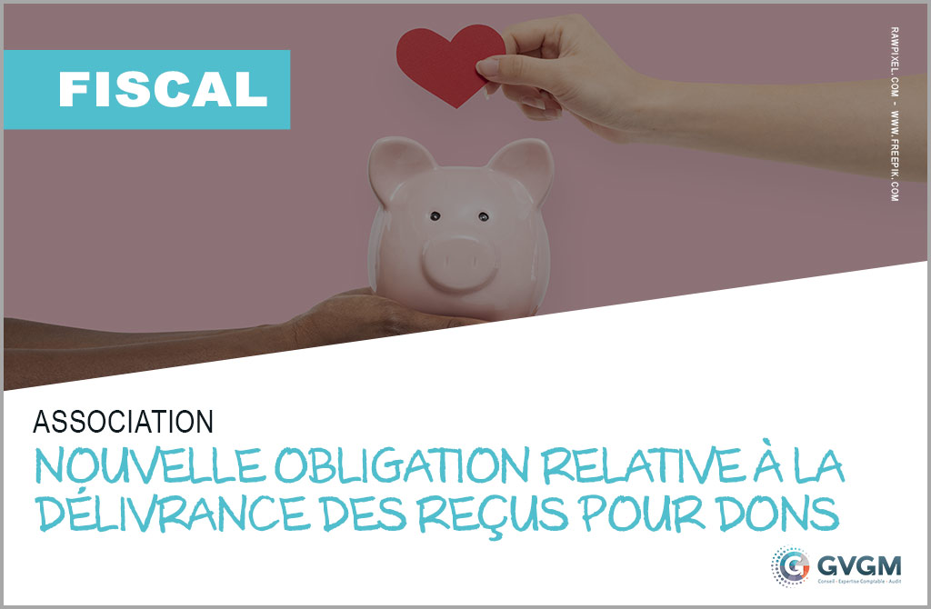 Associations : nouvelle obligation relative à la délivrance des reçus pour dons