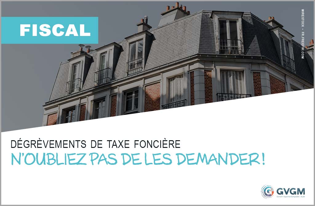 Dégrèvements de taxe foncière : n’oubliez pas de les demander !