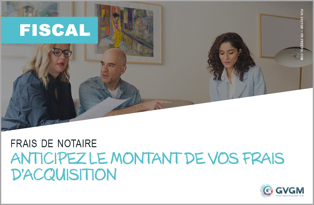 Frais de notaire : comment ça marche ?