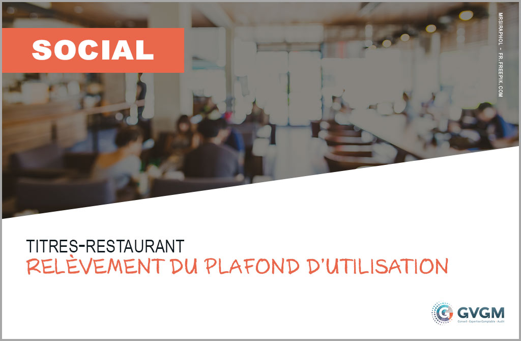 Titres-restaurant : relèvement du plafond d’utilisation