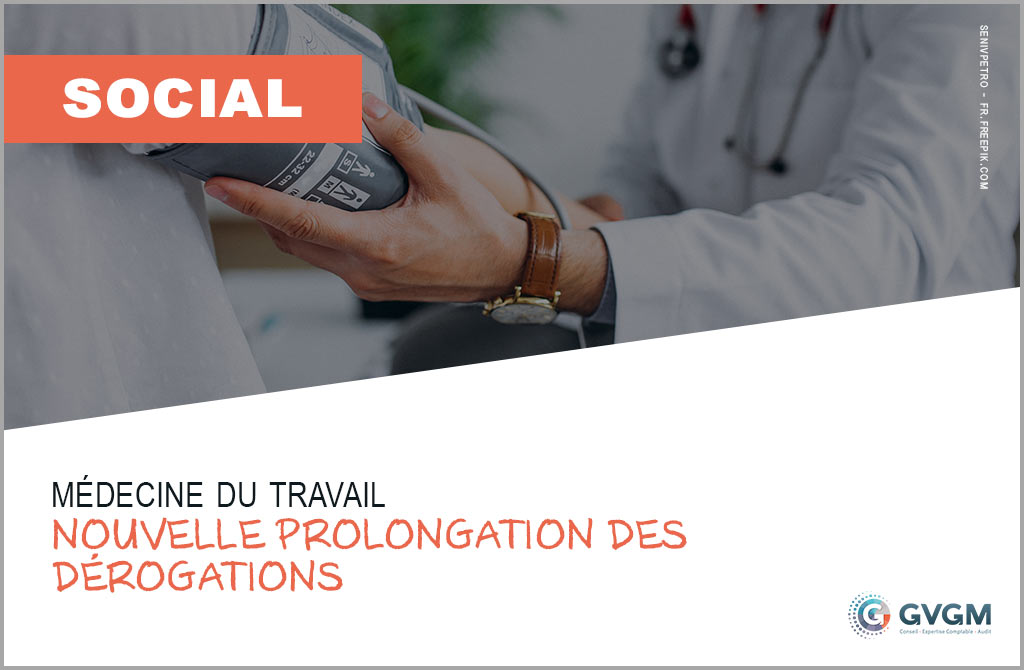 Médecine du travail : nouvelle prolongation des dérogations