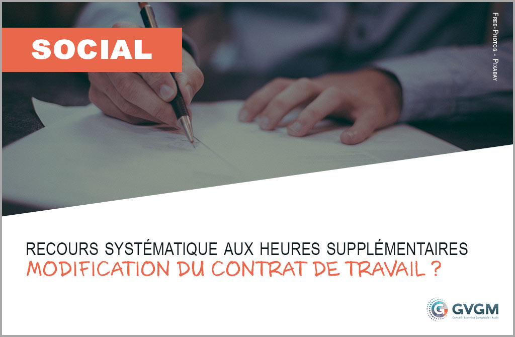 Le recours systématique aux heures supplémentaires peut constituer une modification du contrat de travail