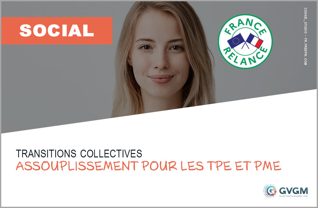 Transitions collectives : assouplissement pour les TPE et PME