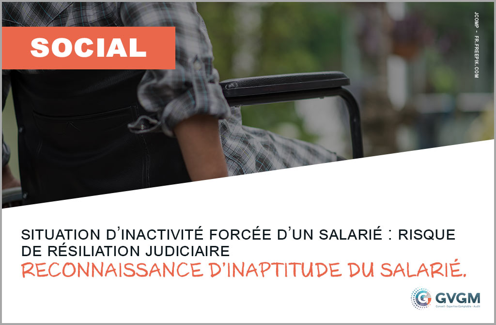 Situation d’inactivité forcée d’un salarié : risque de résiliation judiciaire