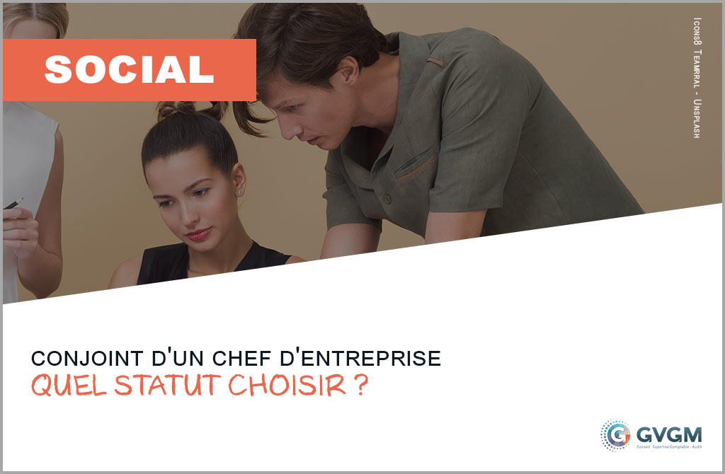 Conjoint d'un chef d'entreprise : quel statut choisir ?