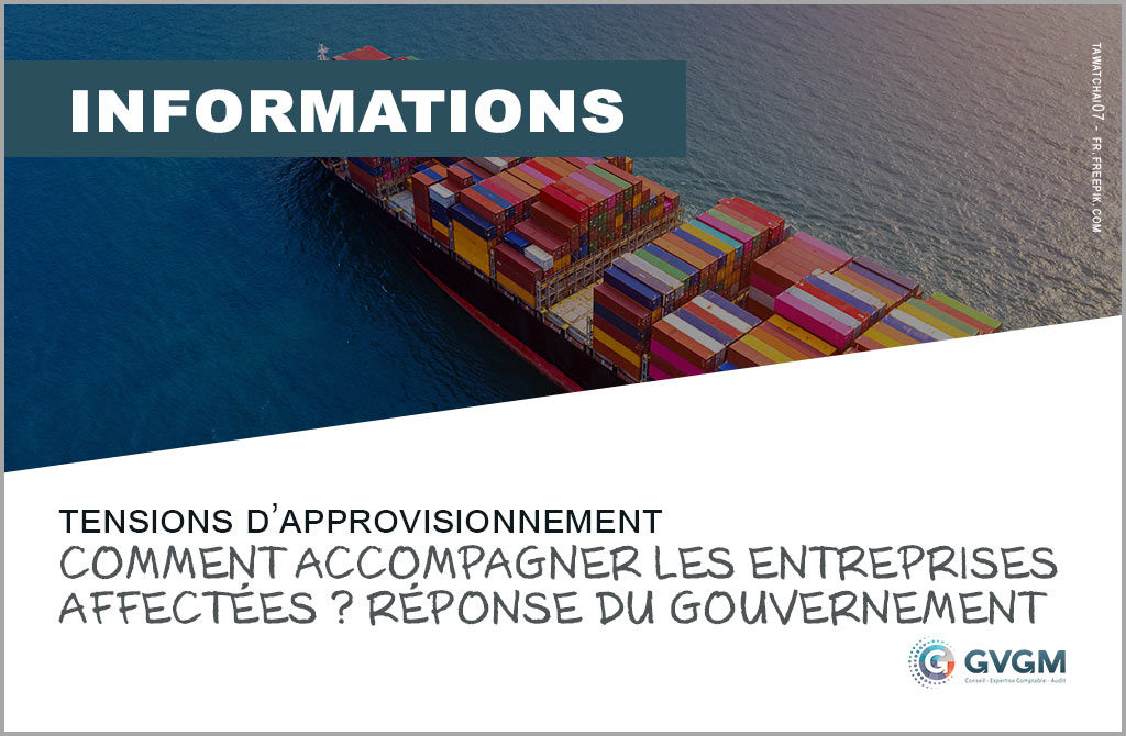 Un plan pour accompagner les entreprises affectées par les tensions d’approvisionnement