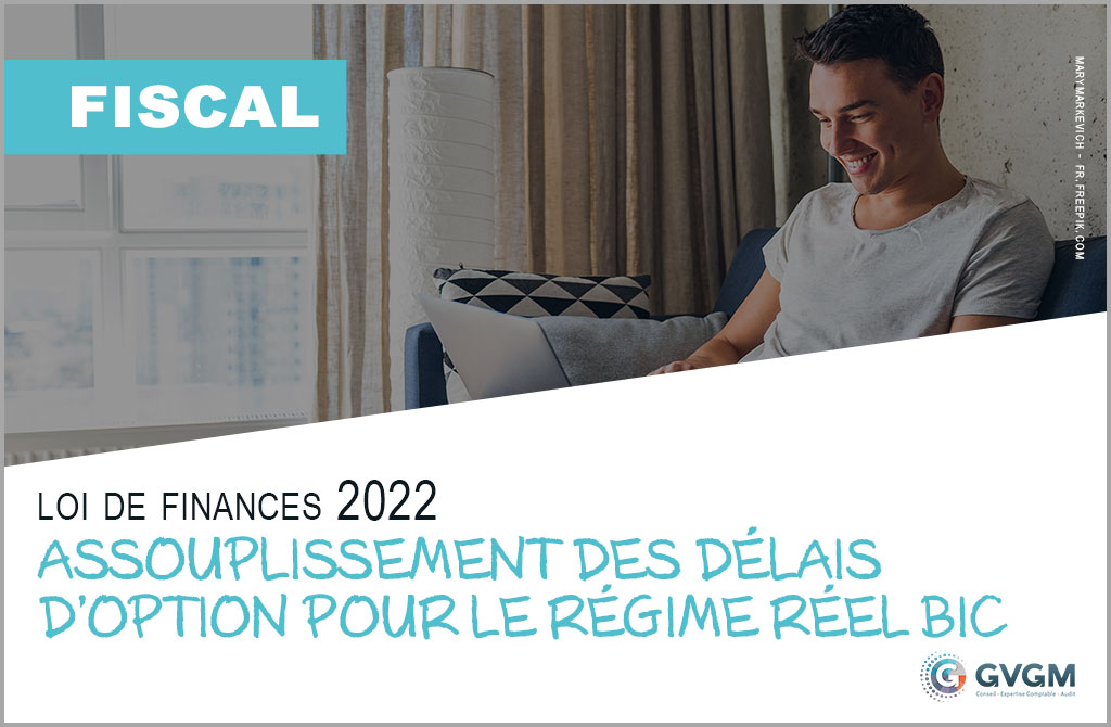 Assouplissement des délais d’option pour le régime réel BIC