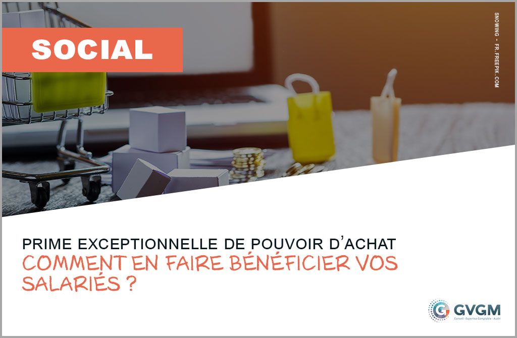Prime exceptionnelle de pouvoir d’achat : comment en faire bénéficier vos salariés ?