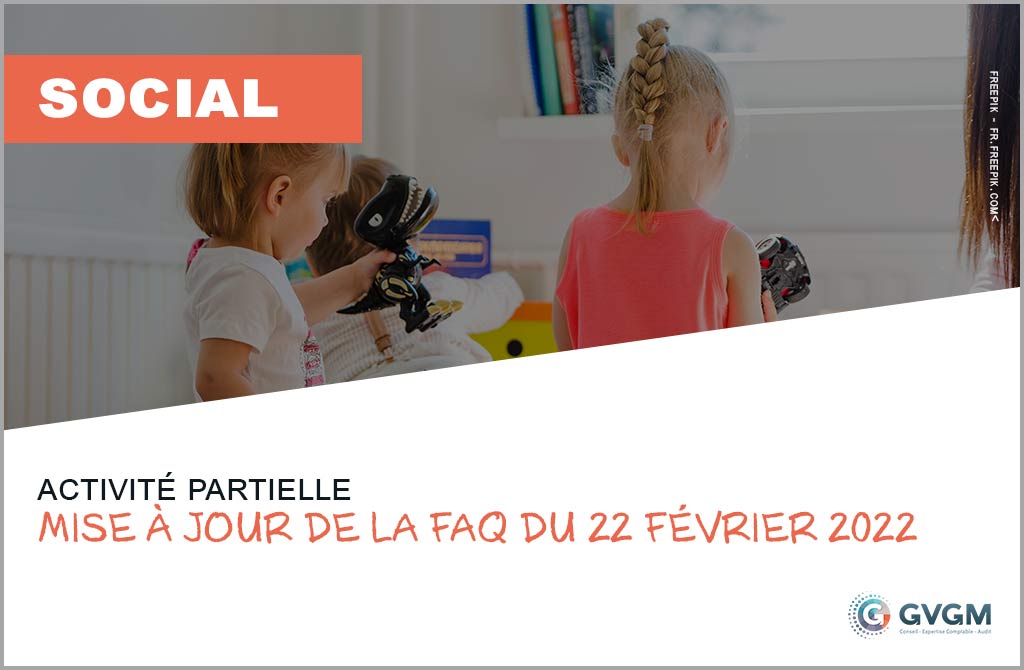Activité partielle : mise à jour de la FAQ du 22 février 2022