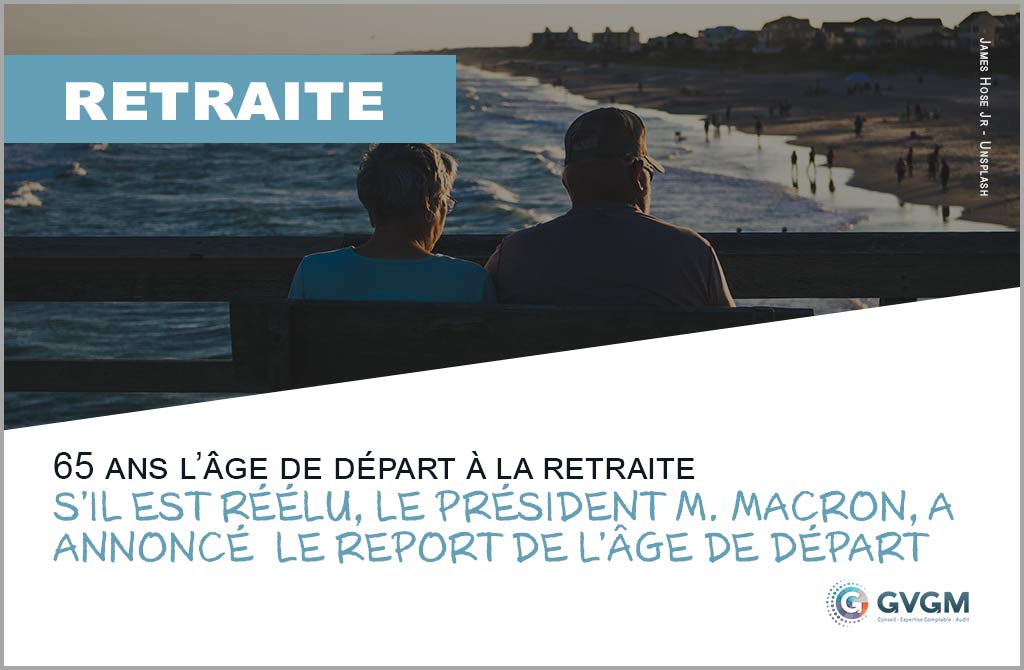 Emmanuel Macron envisage de porter l’âge légal de départ à la retraite à 65 ans s’il est réélu
