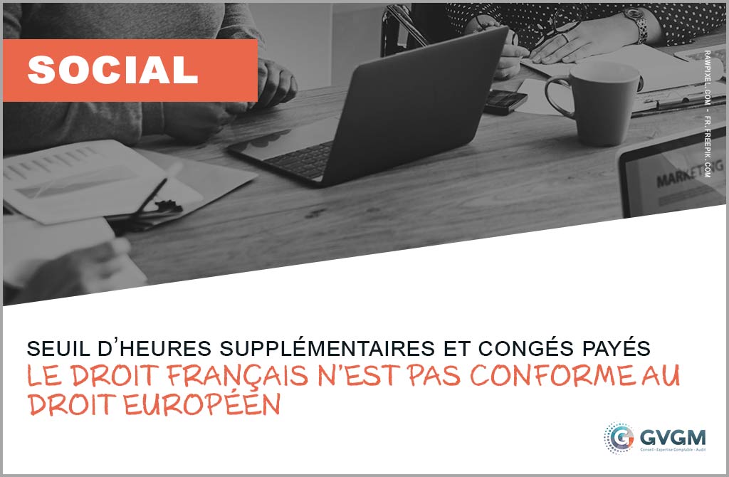 Seuil d’heures supplémentaires et congés payés