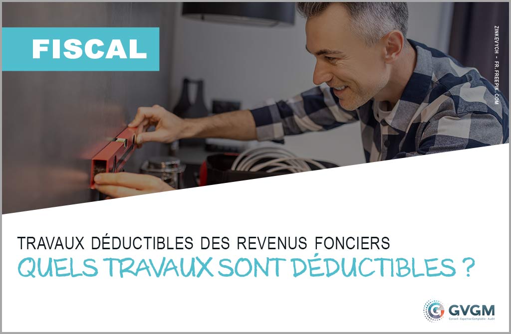 Travaux déductibles des revenus fonciers