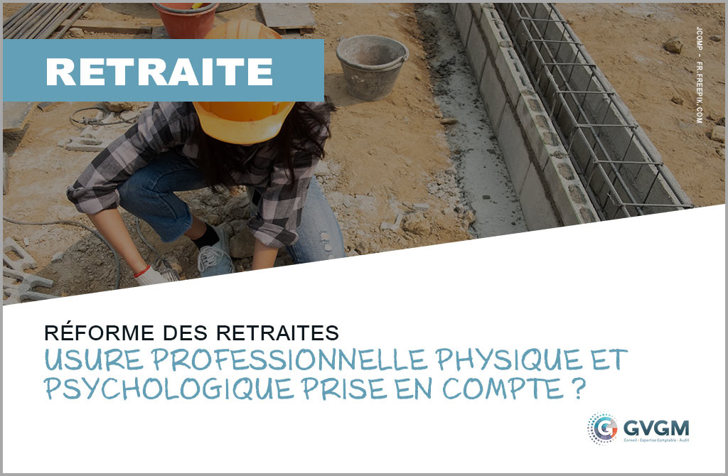 Réforme des retraites : l'usure professionnelle physique et psychologique sera prise en compte ?