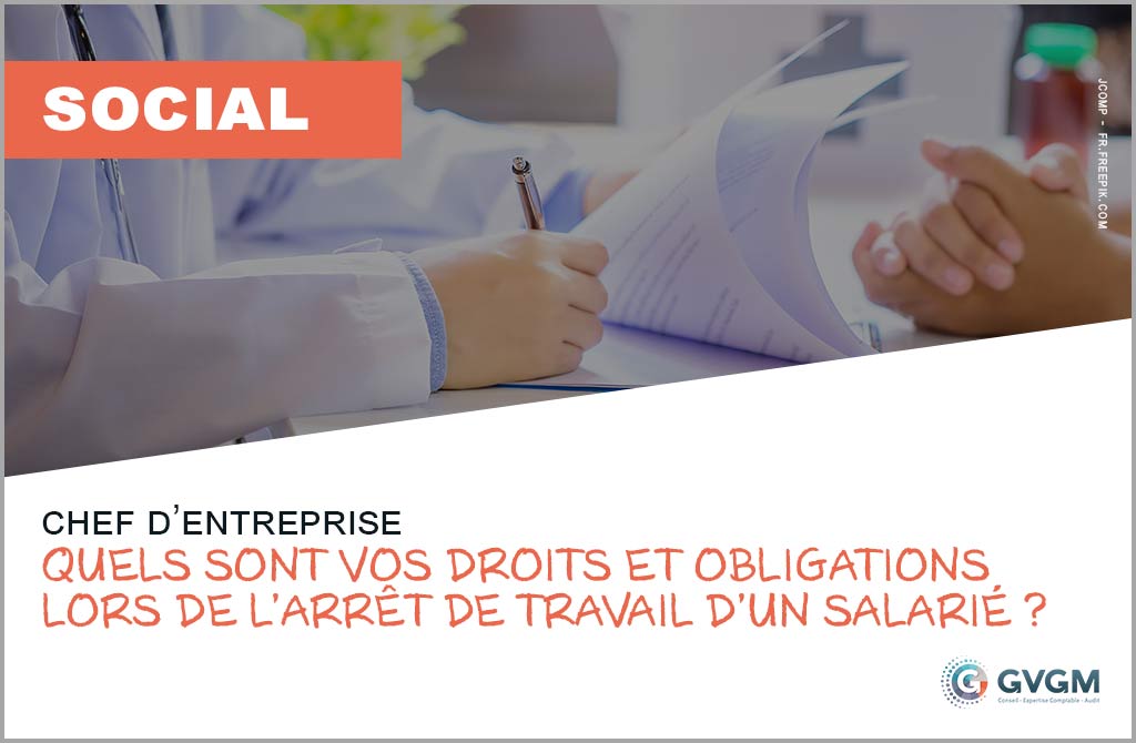 Chef d’entreprise : quels sont vos droits et obligations lors de l’arrêt de travail d’un salarié ?