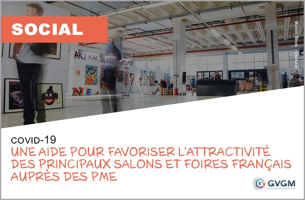 Covid-19 : une aide pour favoriser l’attractivité des principaux salons et foires français auprès des PME