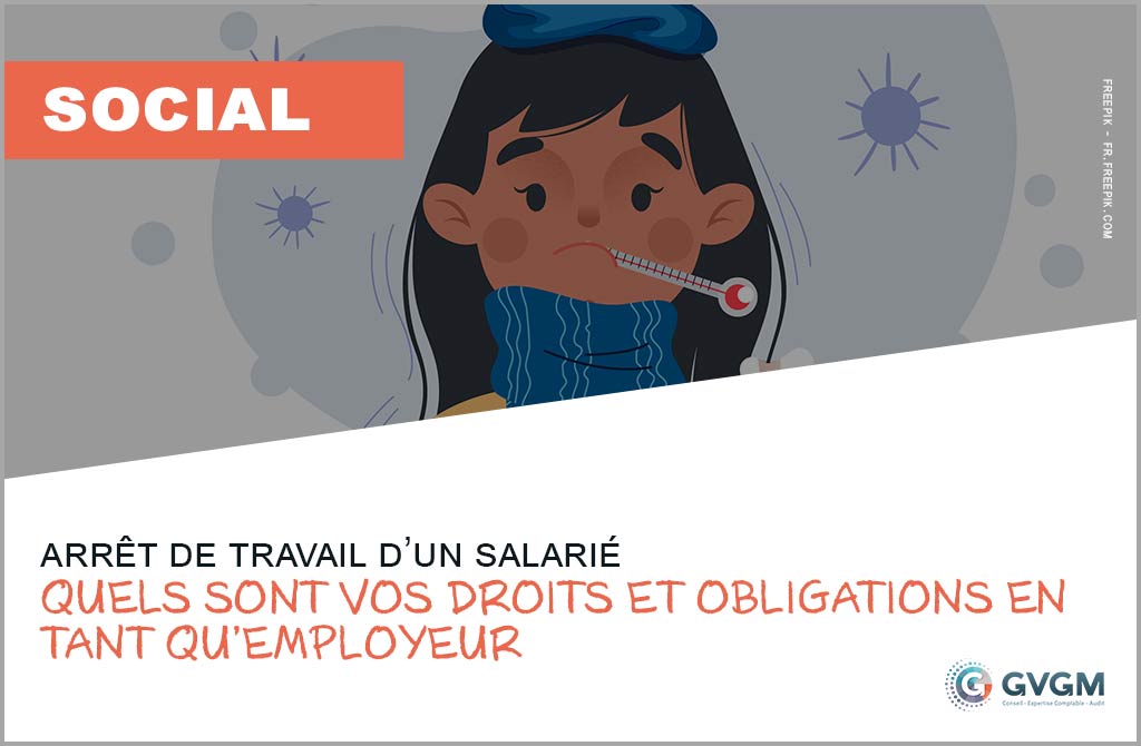 Chef d'entreprises : quels sont vos droits et obligations lors de l'arrêt de travail d'un salarié ?