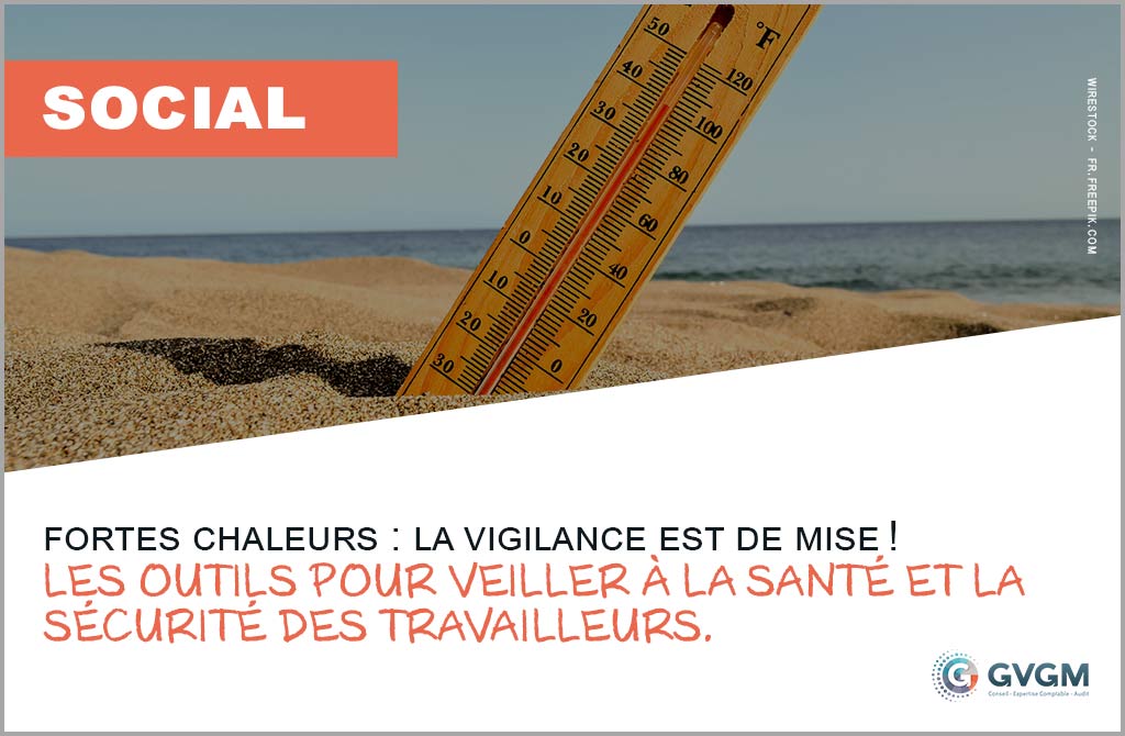 Fortes chaleurs : la vigilance est de mise !