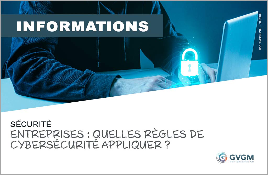 Entreprises : quelles règles de cybersécurité appliquer ?