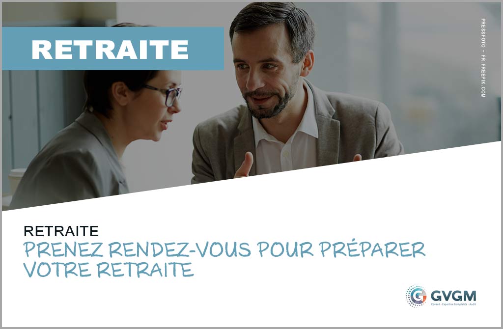 Prenez rendez-vous pour préparer votre retraite