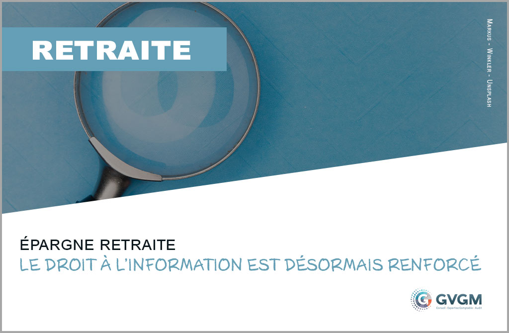 Épargne retraite : le droit à l’information est désormais renforcé