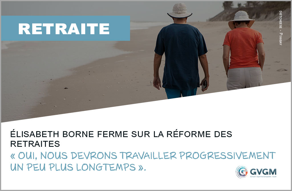 Élisabeth Borne ferme sur la réforme des retraites : « oui, nous devrons travailler progressivement un peu plus longtemps ».