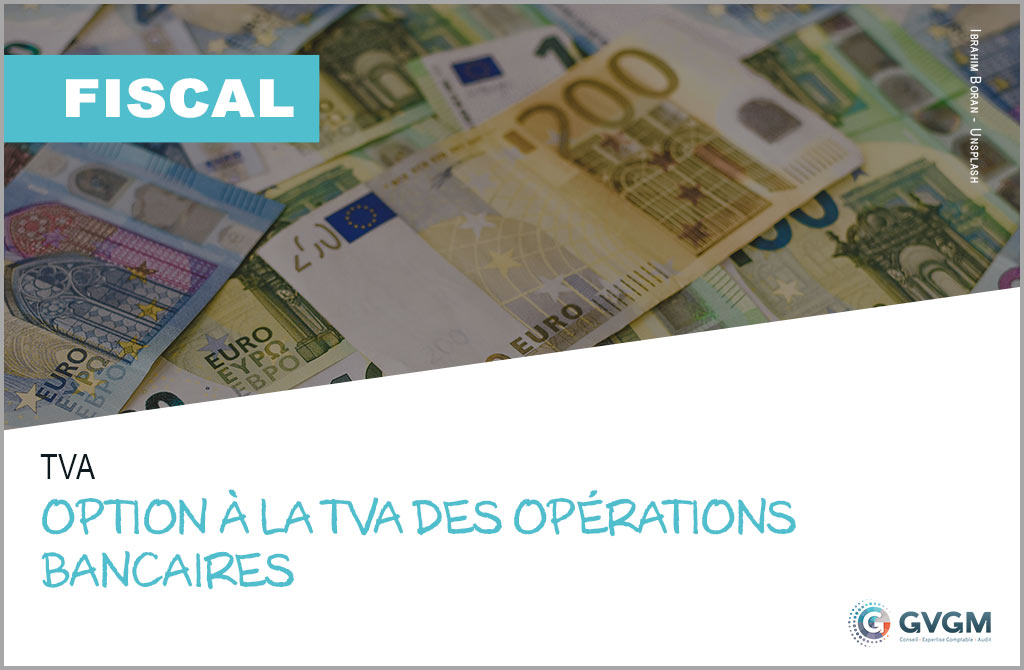 Option à la TVA des opérations bancaires
