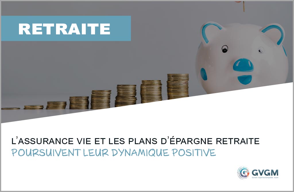 L’assurance vie et les plans d’épargne retraite (PER) poursuivent leur dynamique positive