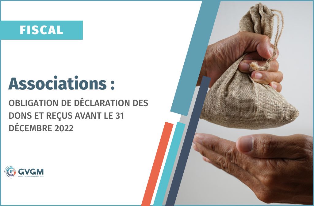 Associations :Obligation de déclaration des dons et reçus avant le 31 décembre 2022