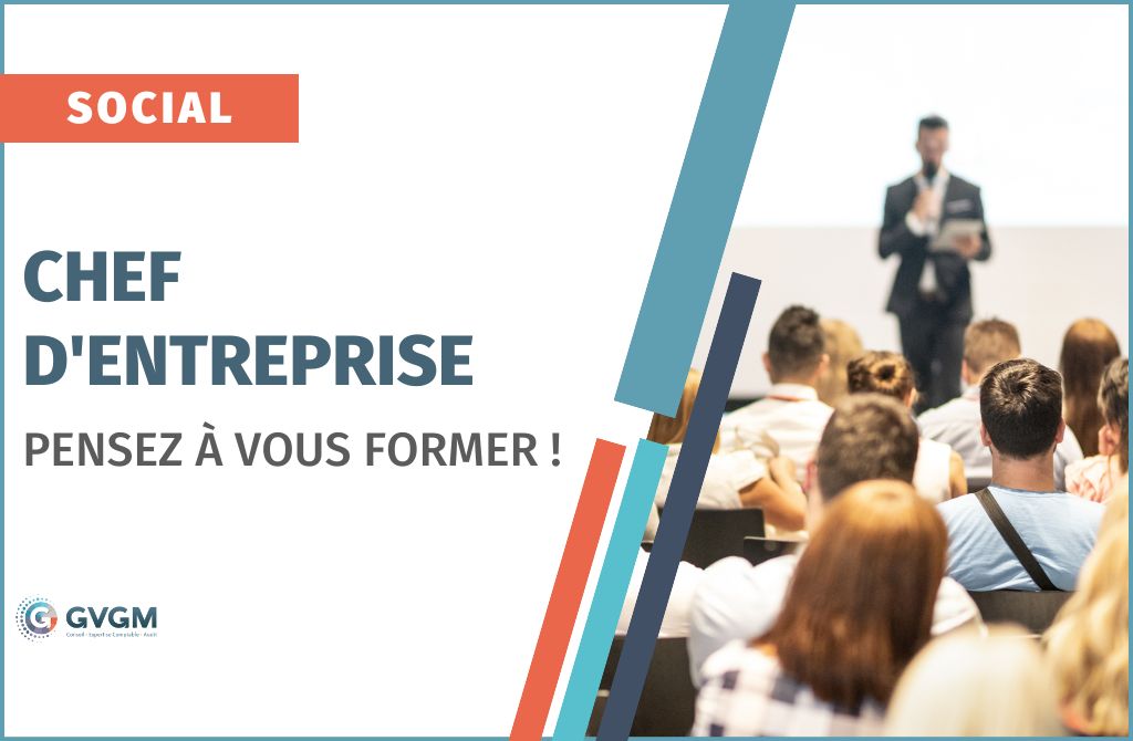 Chef d'entreprise pensez à vous former !