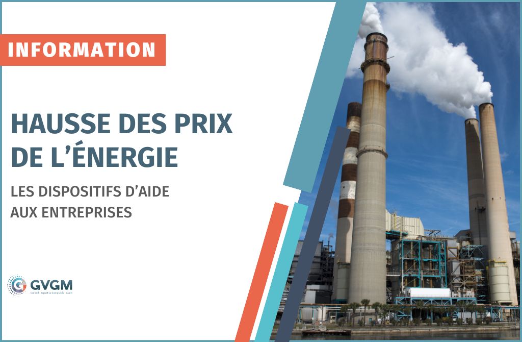 Hausse des prix de l'énergie : les dispositifs d'aides aux entreprises.