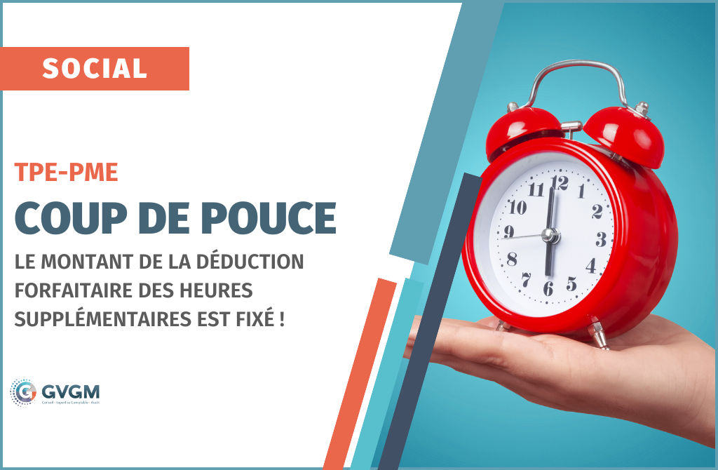 TPE-PME - Coup de pouce : le montant de la déduction forfaitaire des heures supplémentaires est fixé !