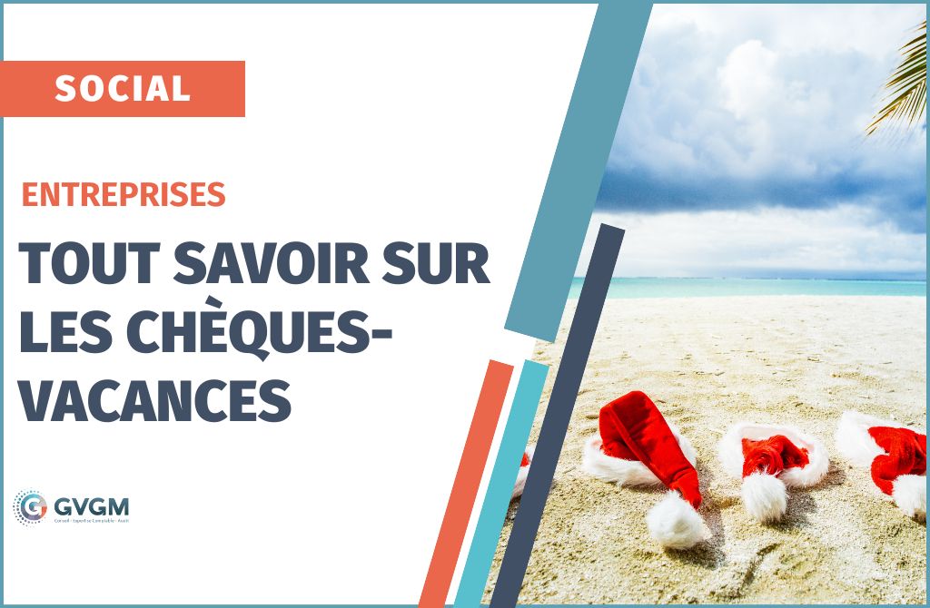 entreprises : Tout savoir sur les chèques vacances