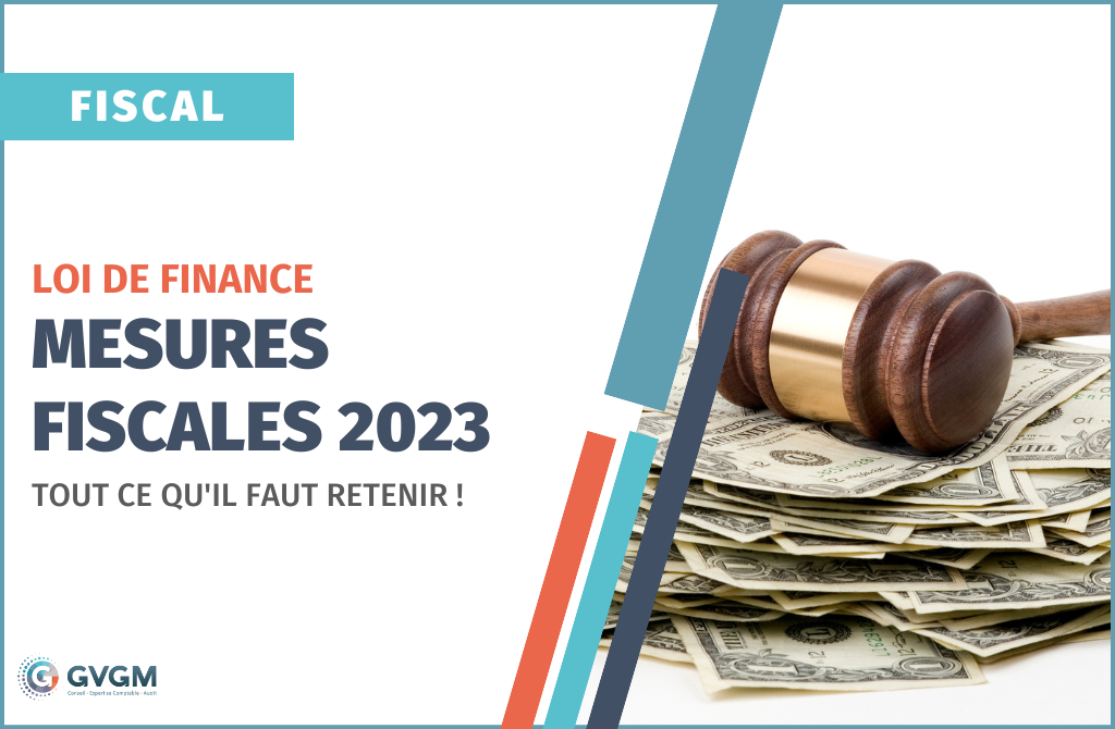 Loi de Finance 2023 : les mesures fiscales à retenir !