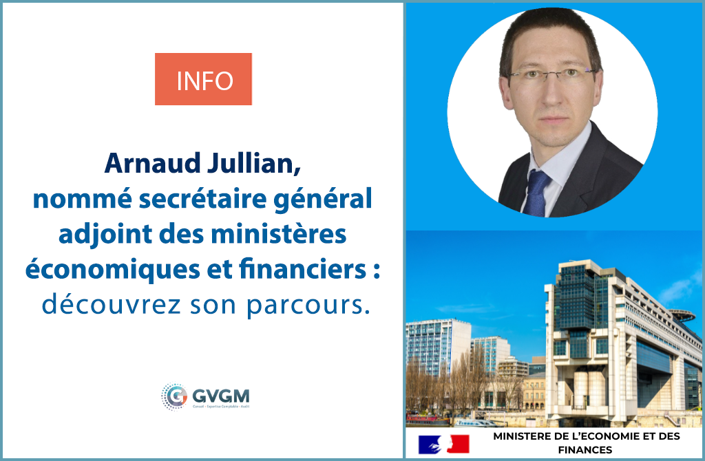 Nomination d'Arnaud Jullian Ministères Economies et Finances février 2024