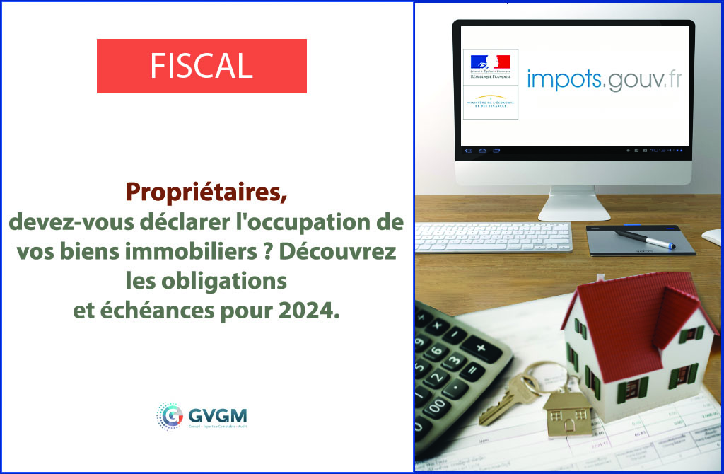 Déclaration d'occupation des biens immobiliers : êtes-vous concerné ?