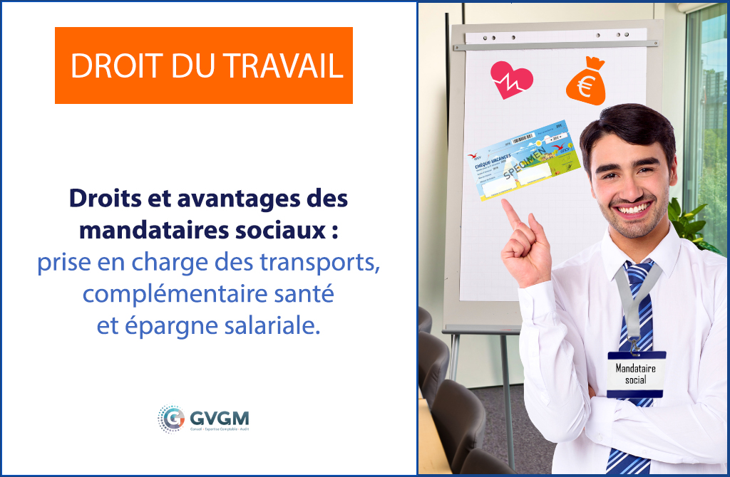 Les droits et avantages des mandataires sociaux