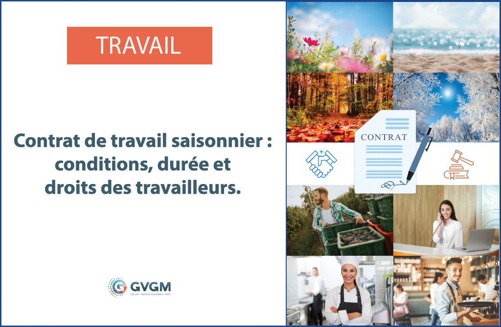 Travail saisonnier : contrat et conditions de travail, les règles essentielles