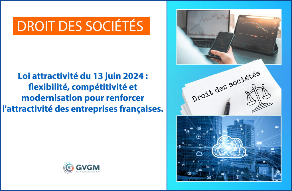Loi attractivité juin 2024 : nouvelles évolutions en droit des sociétés
